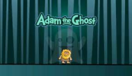 Adam and Eve: Adam the Ghost